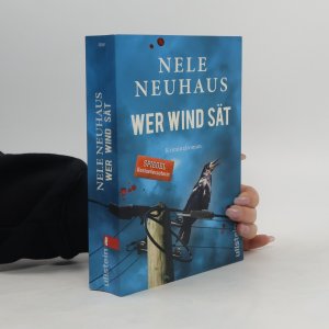 gebrauchtes Buch – Nele Neuhaus – Wer Wind sät : Kriminalroman