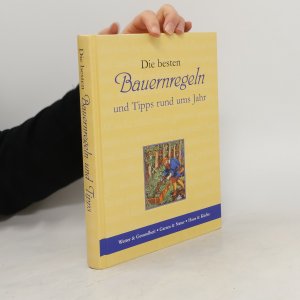 gebrauchtes Buch – Kolektiv – Die besten Bauernregeln und Tipps rund ums Jahr