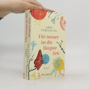 gebrauchtes Buch – Abby Fabiaschi – Für immer ist die längste Zeit