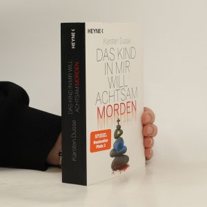 gebrauchtes Buch – Karsten Dusse – Das Kind in mir will achtsam morden