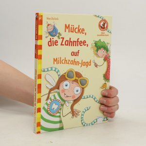 gebrauchtes Buch – Nina Dulleck – Mücke, die Zahnfee, auf Milchzahn-Jagd