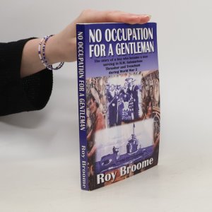 gebrauchtes Buch – Roy Broome – No Occupation for a Gentleman