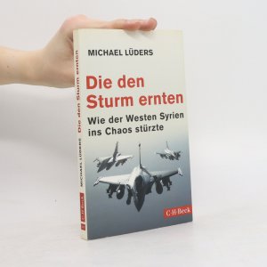 gebrauchtes Buch – Michael Lüders – Die den Sturm ernten