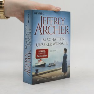 gebrauchtes Buch – Jeffrey Archer – Im Schatten unserer Wünsche