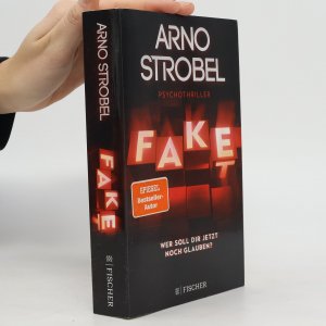 gebrauchtes Buch – Arno Strobel – Fake. Wer soll dir jetzt noch glauben?