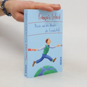 gebrauchtes Buch – Francois Lelord – Hector und das Wunder der Freundschaft