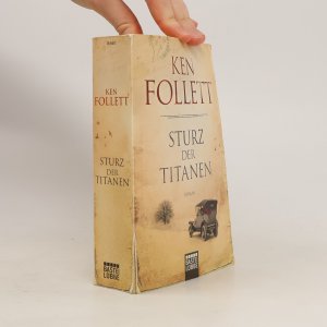 gebrauchtes Buch – Ken Follett – Sturz der Titanen: Die Jahrhundert-Saga. Roman