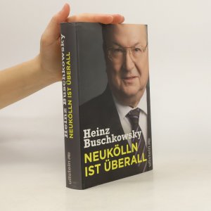 gebrauchtes Buch – Heinz Buschkowsky – Neukölln ist überall