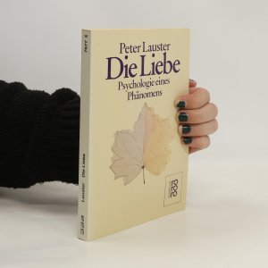 gebrauchtes Buch – Peter Lauster – Die Liebe: Psychologie eines Phänomens