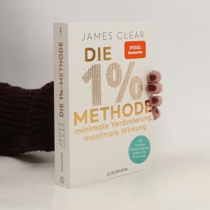 gebrauchtes Buch – James Clear – Die 1% Methode. Minimale Veränderung, maximale Wirkung