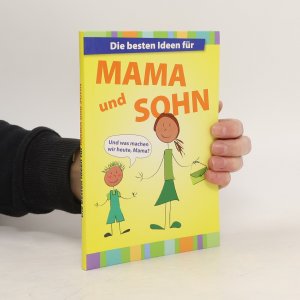 Die besten Ideen für Mama und Sohn