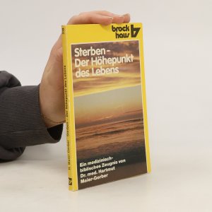 Sterben - der Höhepunkt des Lebens