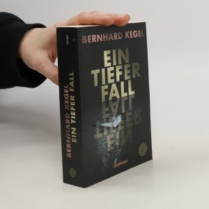 gebrauchtes Buch – Bernhard Kegel – Ein tiefer Fall