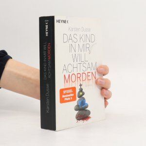 gebrauchtes Buch – Karsten Dusse – Das Kind in mir will achtsam morden