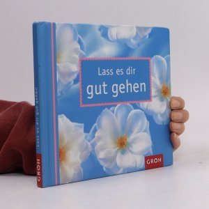 gebrauchtes Buch – Anna Johannsen – Lass es dir gut gehen