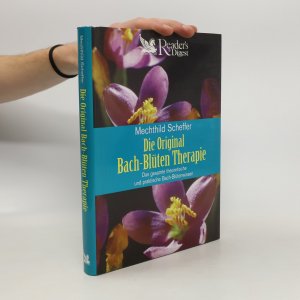 Die Original Bach-Blüten Therapie