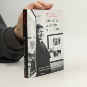 gebrauchtes Buch – Rudolf Schönwald – Die Welt war ein Irrenhaus