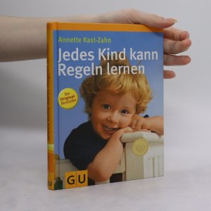 gebrauchtes Buch – Annette KastZahn – Jedes Kind kann Regeln lernen