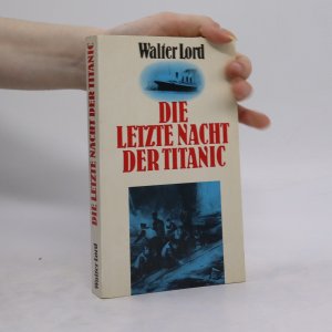 gebrauchtes Buch – Walter Lord – Die Letzte Nacht Der Titanic