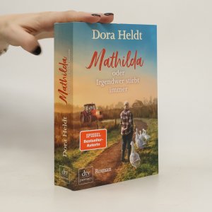 gebrauchtes Buch – Dora Heldt – Mathilda oder Irgendwer stirbt immer