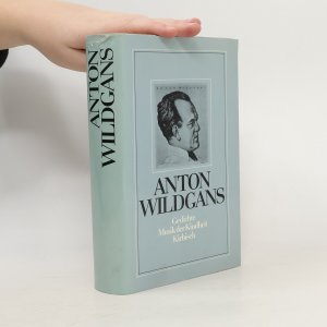 Anton Wildgans. Gedichte. Musik der Kindheit. Kirbisch.