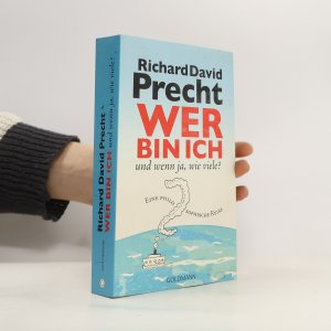 gebrauchtes Buch – Richard David Precht – Wer bin ich - und wenn ja, wie viele?