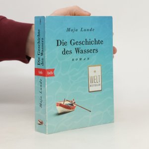 gebrauchtes Buch – Maja Lunde – Die Geschichte des Wassers : Roman