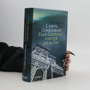 gebrauchtes Buch – Carol Goodman – Das Gesicht unter dem Eis