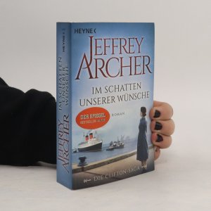 gebrauchtes Buch – Jeffrey Archer – Im Schatten unserer Wünsche