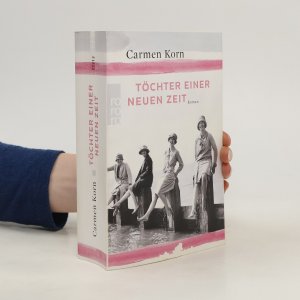 gebrauchtes Buch – Carmen Korn – Töchter einer neuen Zeit