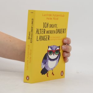 gebrauchtes Buch – Lucinde Hutzenlaub – Ich dachte, älter werden dauert länger