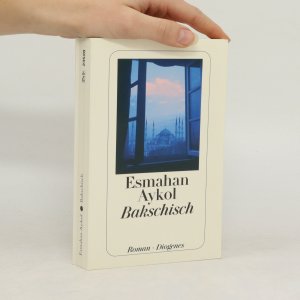 gebrauchtes Buch – Esmahan Aykol – Bakschisch