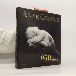 gebrauchtes Buch – Anne Geddes – Will Kommen