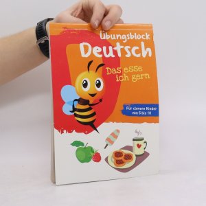 Übungsblock Deutsch. Das esse ich gern