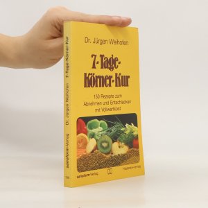 gebrauchtes Buch – Jürgen Weihofen – 7-Tage-Körner-Kur