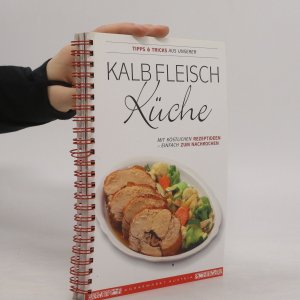 gebrauchtes Buch – Kolektiv – Kalb Fleisch Küche