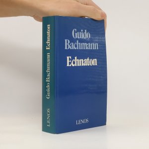 gebrauchtes Buch – Guido Bachmann – Echnaton