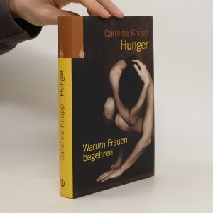 gebrauchtes Buch – Caroline Knapp – Hunger