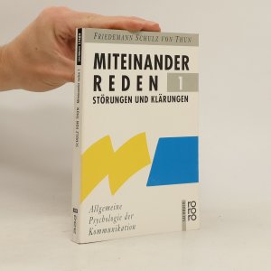 gebrauchtes Buch – Friedemann Schulz von Thun – Miteinander reden 1. Störungen und Klärungen. Allgemeine Psychologie der Kommunikation