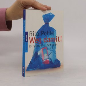 gebrauchtes Buch – Rita Pohle – Weg damit! Entrümpeln befreit