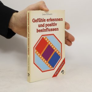 Gefühle erkennen und positiv beeinflussen