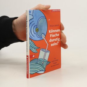 gebrauchtes Buch – Erich Leisch – Können Fische durstig sein?