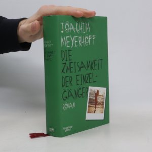 gebrauchtes Buch – Joachim Meyerhoff – Die Zweisamkeit der Einzelgänger: Roman. Alle Toten fliegen hoch, Teil 4