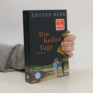 gebrauchtes Buch – Zsuzsa Bánk – Die hellen Tage: Roman