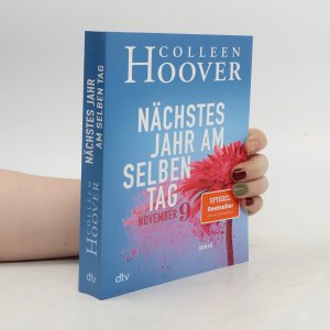 gebrauchtes Buch – Colleen Hoover – Nächstes Jahr am selben Tag: Roman | Die deutsche Ausgabe des Bestsellers ›November 9‹