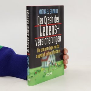 gebrauchtes Buch – Michael Grandt – Der Crash der Lebensversicherungen