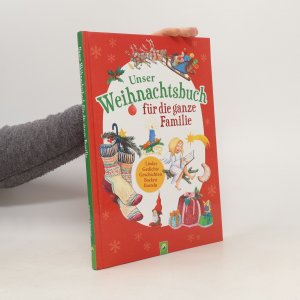 Unser Weihnachtsbuch für die ganze Familie