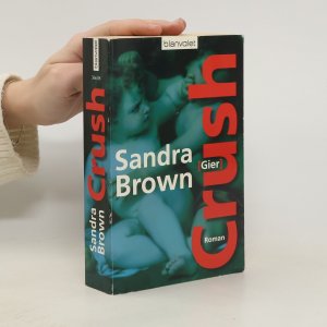 gebrauchtes Buch – Sandra Brown – Crush - Gier: Thriller