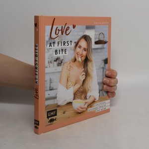 gebrauchtes Buch – Giulia Groth – Love at First Bite: Soulfood, gesunde Snacks und mehr – 55 Lieblingsrezepte von YouTuberin Giulia Groth