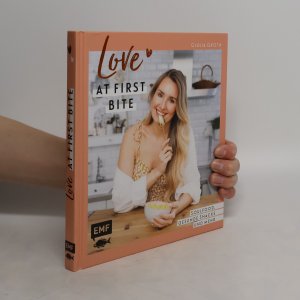 gebrauchtes Buch – Giulia Groth – Love at First Bite: Soulfood, gesunde Snacks und mehr – 55 Lieblingsrezepte von YouTuberin Giulia Groth